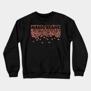 Magic Beans - Kaffee Bohnen geröstet Crewneck Sweatshirt